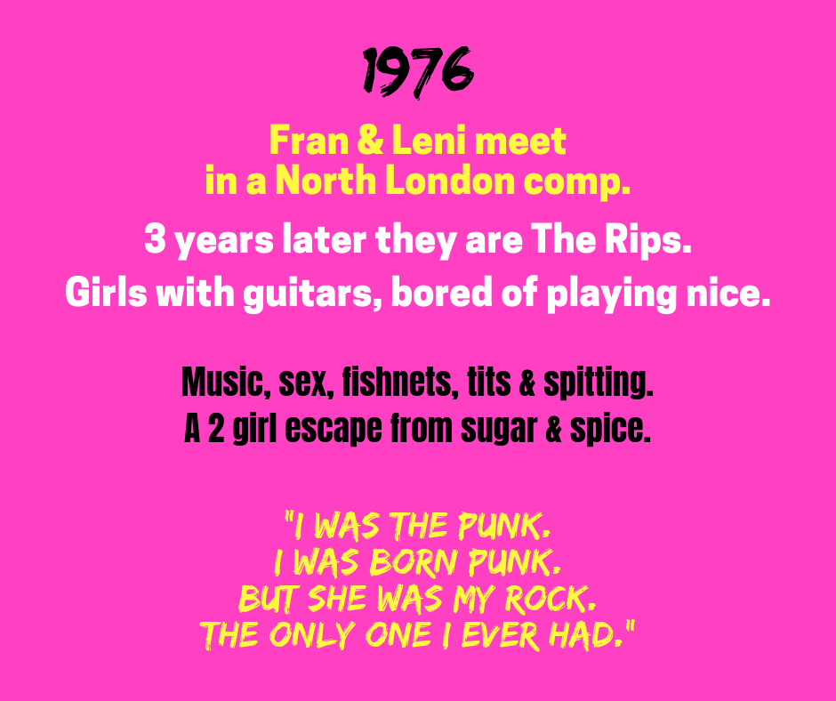 1976. Fran & Leni meet in a North London comp.